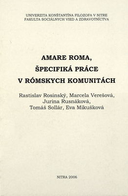 Amare Roma, špecifiká práce v rómskych komunitách /