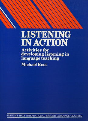 Listening in action : activities for developing listening in language teaching /
