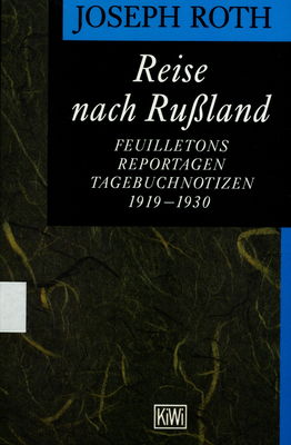 Reise nach Rußland : Feuilletons, Reportagen, Tagebuchnotizen 1919-1930 /