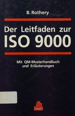 Der Leitfaden zur ISO 9000 : mit QM-Musterhandbuch und Erläuterungen /
