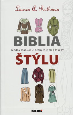 Biblia štýlu : módny manuál úspešných žien a mužov /