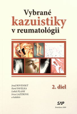 Vybrané kazuistiky v reumatológii. 2. diel /