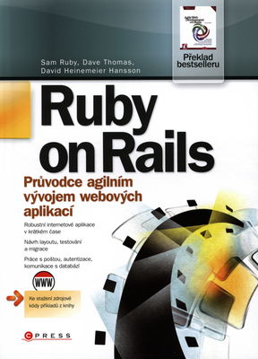 Ruby on Rails : průvodce agilním vývojem webových aplikací /