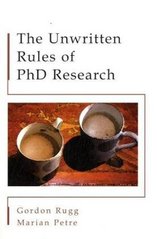 The unwritten rules of Phd research /