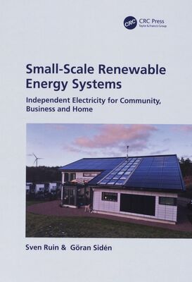 Small-scale renewable energy systems / : independent electricity for community, business and home /