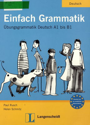 Einfach Grammatik : Übungsgrammatik Deutsch : A1 bis B1 /