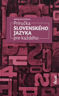 Príručka slovenského jazyka pre každého /