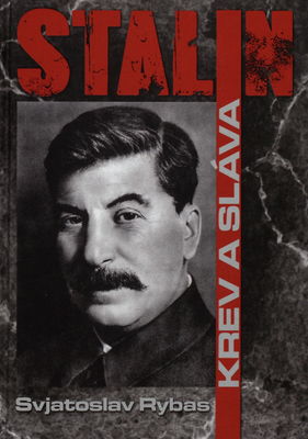 Stalin : krev a sláva /