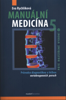 Manuální medicína : průvodce diagnostikou a léčbou vertebrogenních poruch /