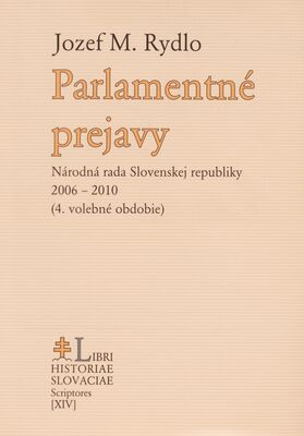 Parlamentné prejavy : Národná rada Slovenskej republiky 2006-2010 : (4. volebné obdobie) /