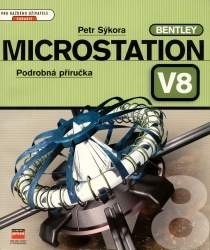 MicroStation V8. : Podrobná příručka. /