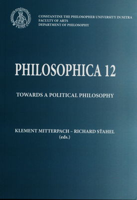 Philosophica. 12, Towards a political philosophy /