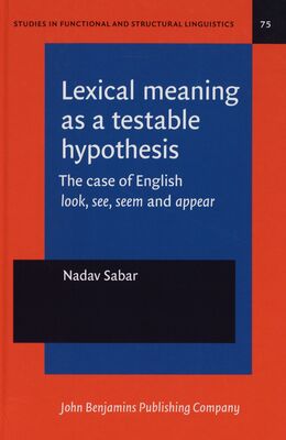 Lexical meaning as a testable hypothesis : the case of English look, see, seem and appear /