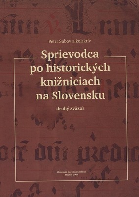 Sprievodca po historických knižniciach na Slovensku /