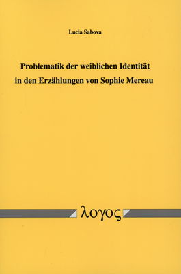 Problematik der weiblichen Identität in den Erzählungen von Sophie Mereau /