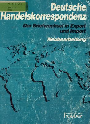 Deutsche Handelskorrespondenz : der Briefwechsel in Export und Import /