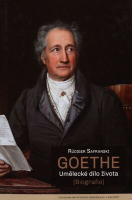 Goethe : umělecké dílo života : biografie /