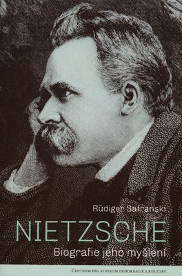 Nietzsche : biografie jeho myšlení /