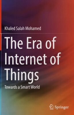 The era of internet of things : towards a smart world /