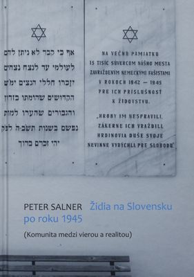 Židia na Slovensku po roku 1945 : (komunita medzi vierou a realitou) /