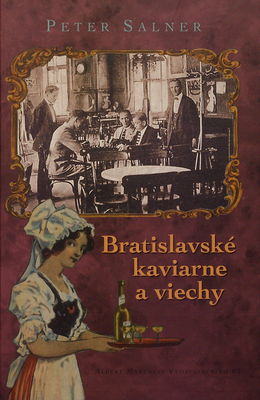 Bratislavské kaviarne a viechy /