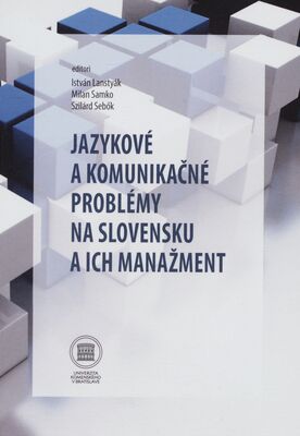 Jazykové a komunikačné problémy na Slovensku a ich manažment /