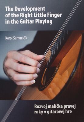 The development of the right little finger in the guitar playing = Rozvoj malíčka pravej ruky v gitarovej hre /