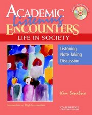 Academic listening encounters : life in society : listening, note taking, discussion /