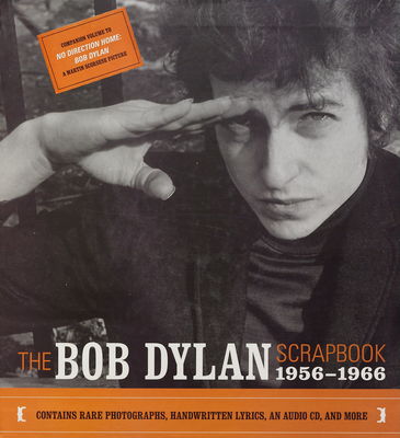 The Bob Dylan scrapbook 1956-1966 /