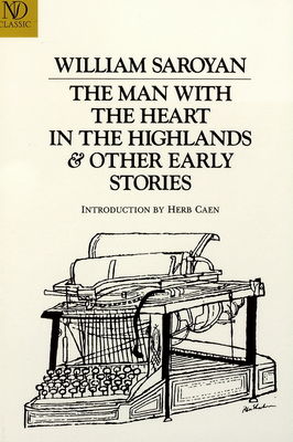 The man with the heart in the highlands & other early stories /