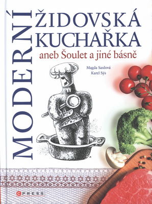 Moderní židovská kuchařka, aneb, Šoulet a jiné básně /