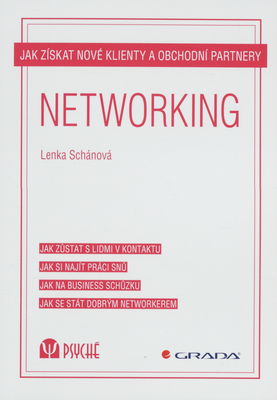 Networking : jak získat nové klienty a obchodní partnery /