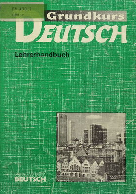 Grundkurs Deutsch. Lehrerhandbuch.