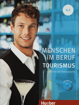 Menschen im Beruf - Tourismus : A2 : Deutsch als Fremdsprache /