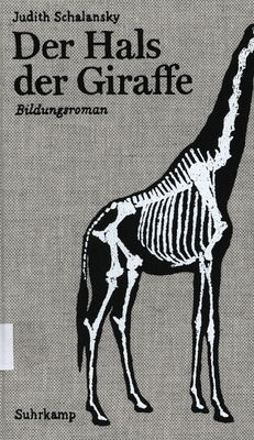 Der Hals der Giraffe : Bildungsroman /
