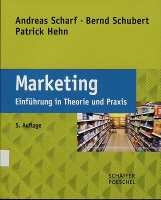 Marketing : Einführung in Theorie und Praxis /