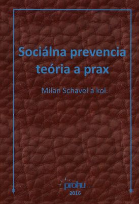 Sociálna prevencia - teória a prax /