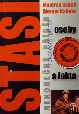 Stasi : nekonečný příběh : osoby a fakta /