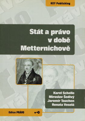 Stát a právo v době Metternichově : (vybrané kapitoly) /