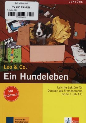 Ein Hundeleben : Leichte Lektüre für Deutsch als Fremdsprache. Stufe 1 (ab A1) /
