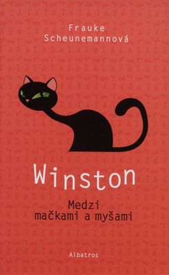 Winston : medzi mačkami a myšami /