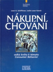 Nákupní chování : [velká kniha k tématu Consumer Behavior] /