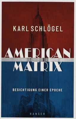 American Matrix : Besichtigung einer Epoche /