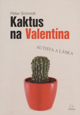 Kaktus na Valentína : autista a láska /