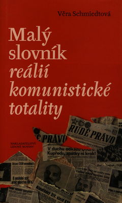 Malý slovník reálií komunistické totality /