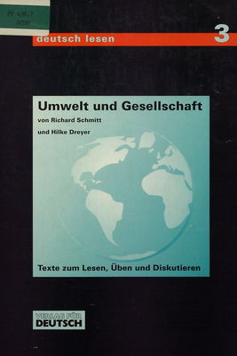 Umwelt und Gesellschaft. Deutsch lesen. 3 : Texte zum Lesen, Üben und Diskutieren /