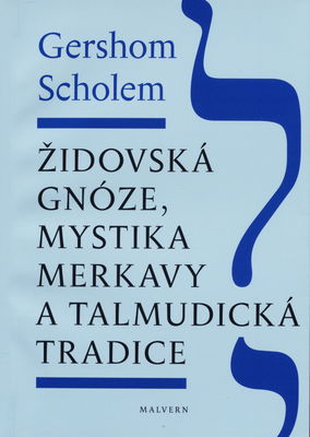 Židovská gnóze, mystika merkavy a talmudická tradice /