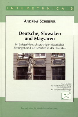 Deutsche, Slowaken und Magyaren im Spiegel deutschsprachiger historischer Zeitungen und Zeitschriften in der Slowakei /