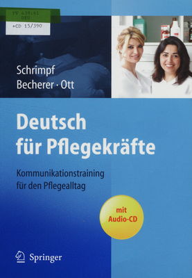 Deutsch für Pflegekräfte : Kommunikationstraining für den Pflegealltag /