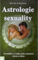 Astrologie sexuality. : Sexualita a vzťahy jako možnost učení a růstu. /